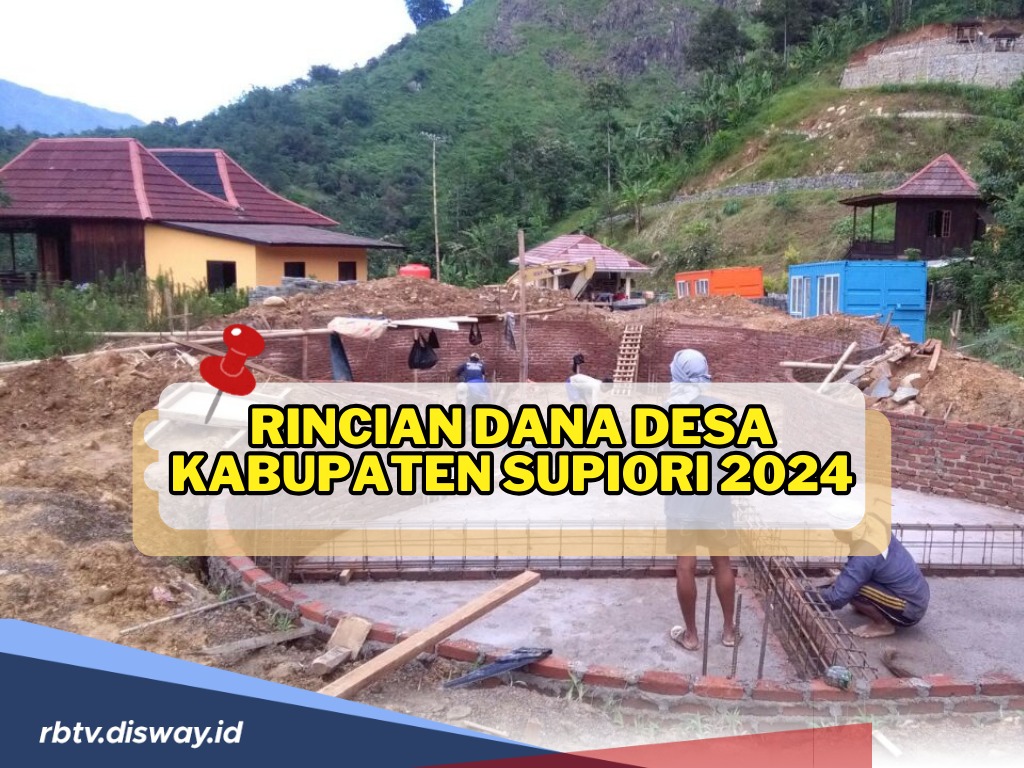 Rincian Dana Desa Kabupaten Supiori 2024, Ini Desa dengan Rincian Dana Terbesar 