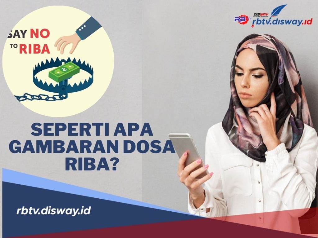 Ternyata Seperti Ini Gambaran Dosa Riba! Salah Satunya Setara seperti ...