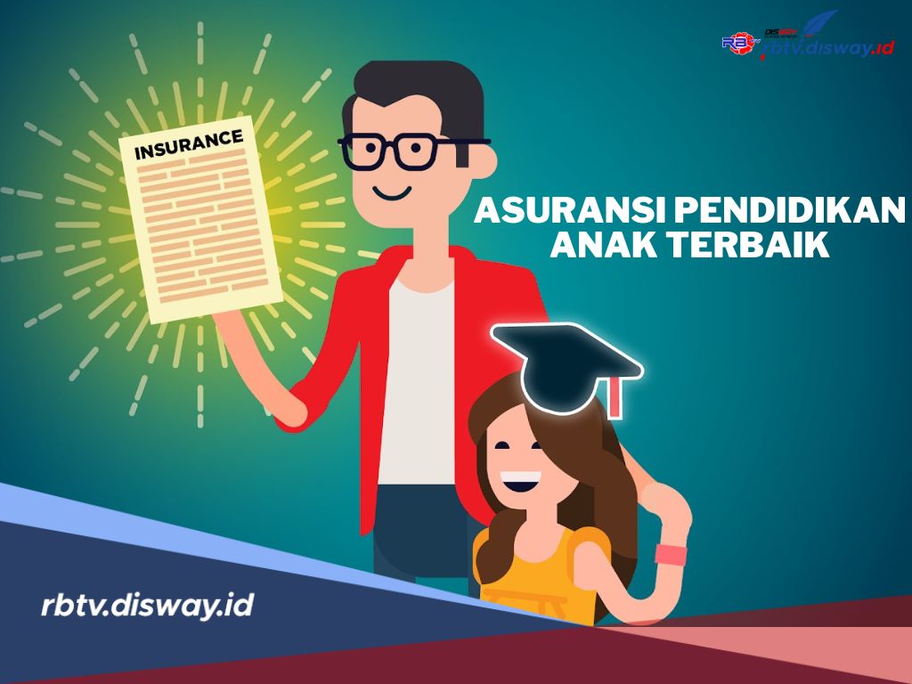 5 Pilihan Asuransi Pendidikan Anak Terbaik, Masa Depan Lebih Terjamin