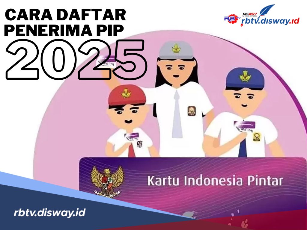 Cara Daftar Penerima PIP Kemendikbud 2025, Dapat Rp 1,8 Juta 