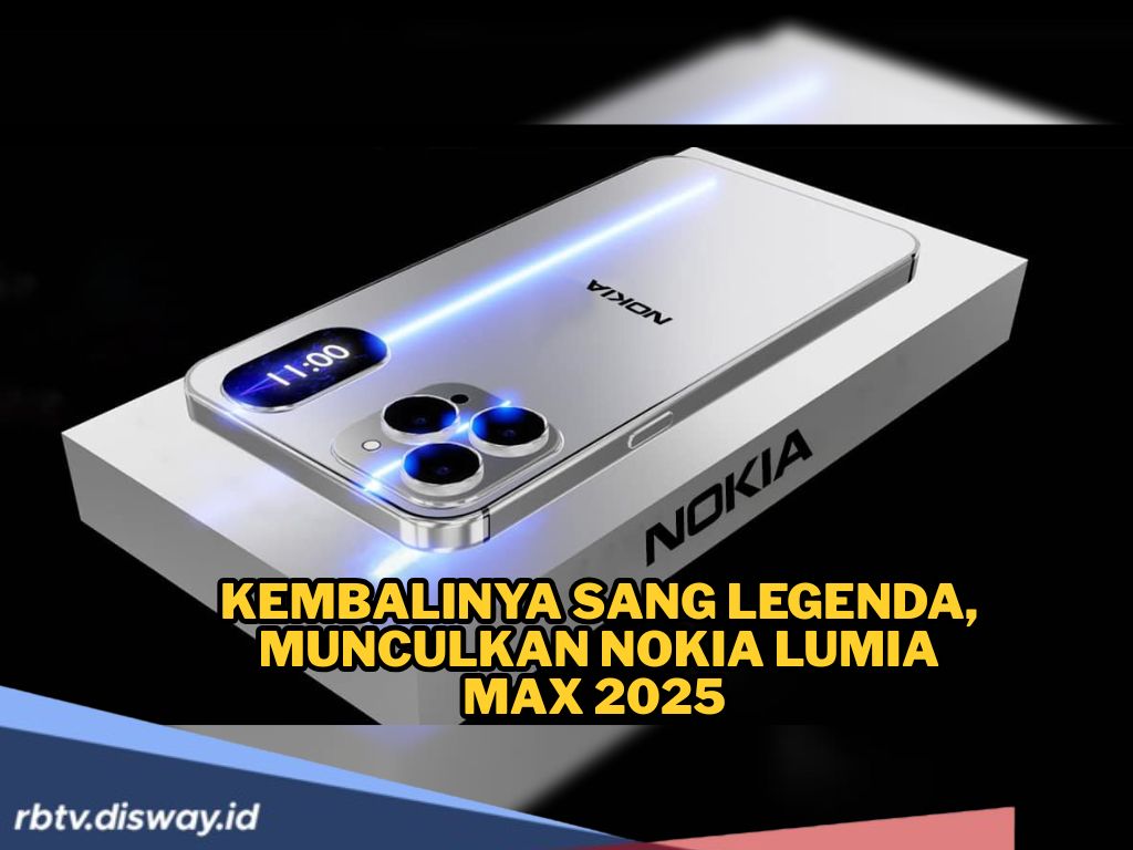 Nokia Lumia Max 2025: Kembalinya HP Sang Legenda dengan Gaya Modern, Harga Terjangkau 