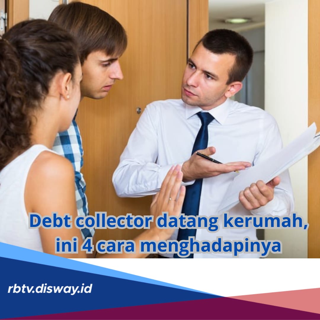 Apa 4 Cara Aman untuk Menghadapi Debt Collector yang Datang ke Rumah