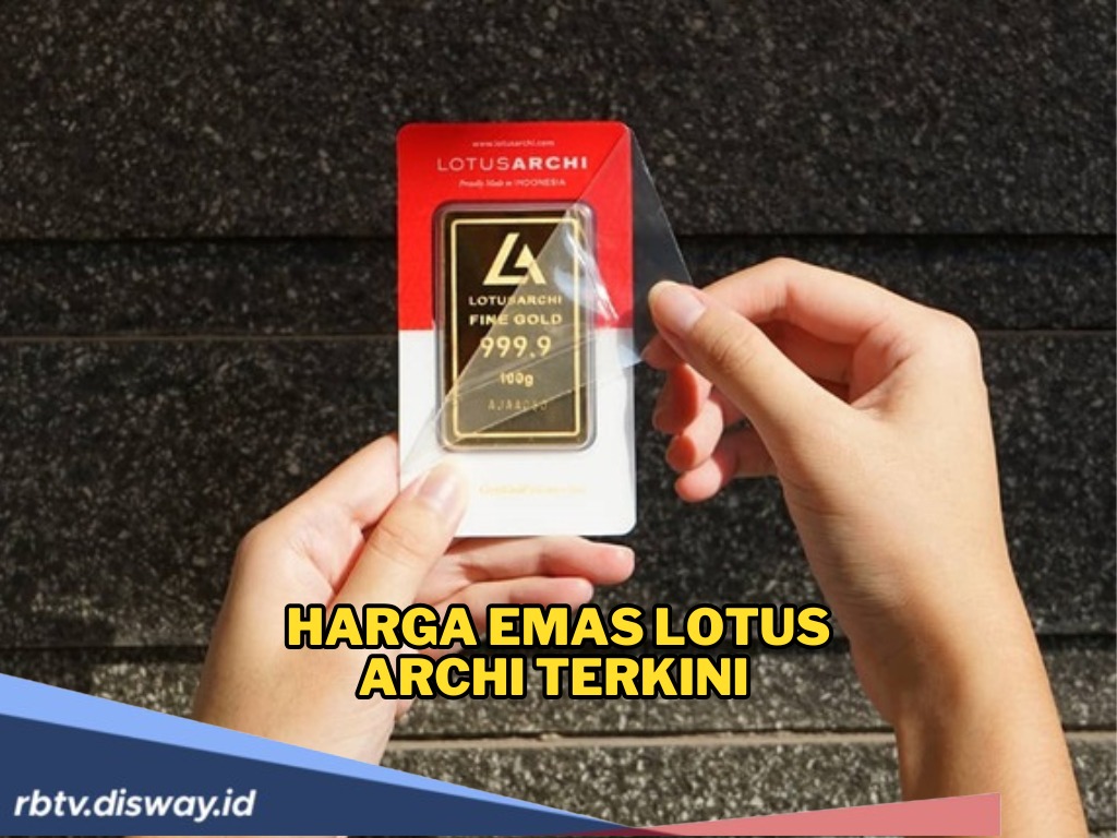 Harga Emas Galeri 24 Melemah, Apakah Emas Lotus Archi Ikut Turun? Ini Rincian Harganya 