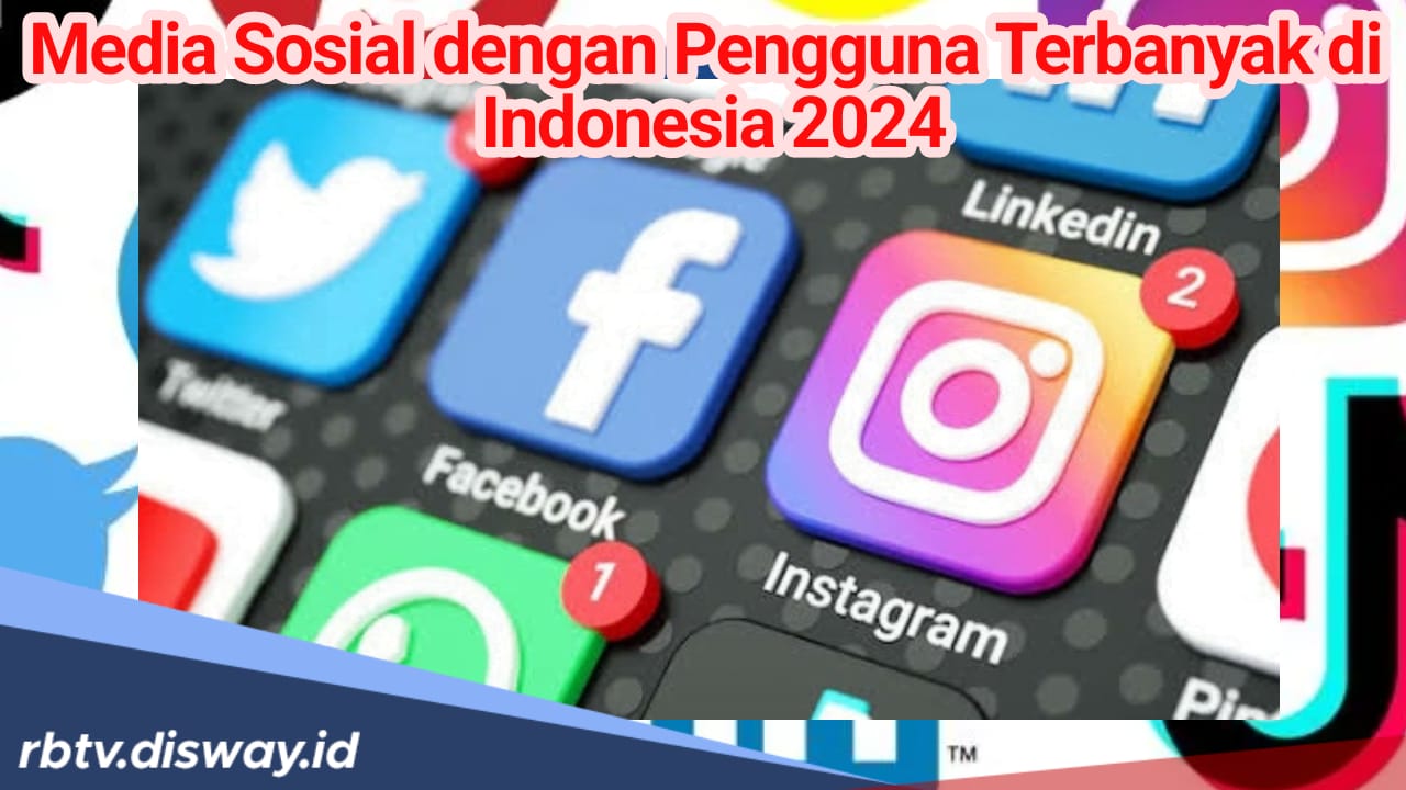 Ini 8 Media Sosial dengan Pengguna Terbanyak di Indonesia Tahun 2024, Nomor 1 Tembus 90,9% Responden 