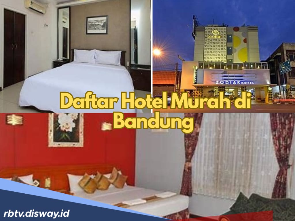 Liburan Asyik! Ini 6 Daftar Hotel Murah di Bandung, Harga Dibawah Rp 300 Ribu Fasilitas Lengkap