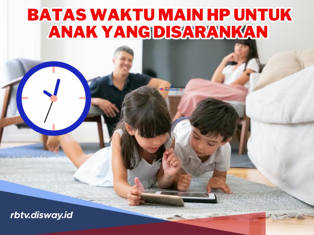 Boleh Beri Anak Hp, tapi Ini Batas Waktu Main Hp untuk Anak yang Disarankan agar Tidak Berdampak Negatif