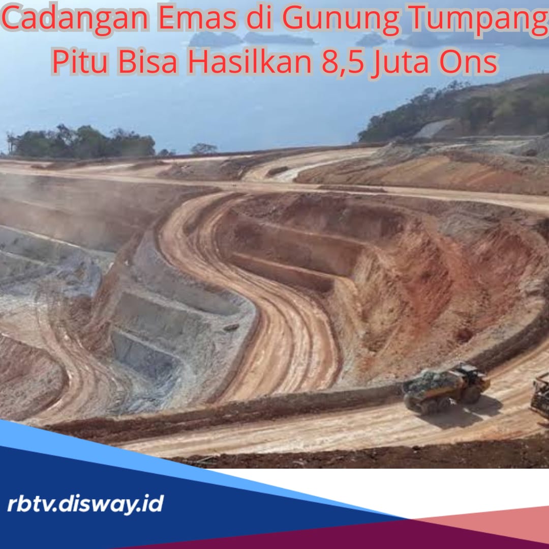 Harta Karun Emas di Gunung Tumpang Pitu, Digadang Melebihi Newmont, Bisa Hasilkan Cadangan 8,5 juta Ons