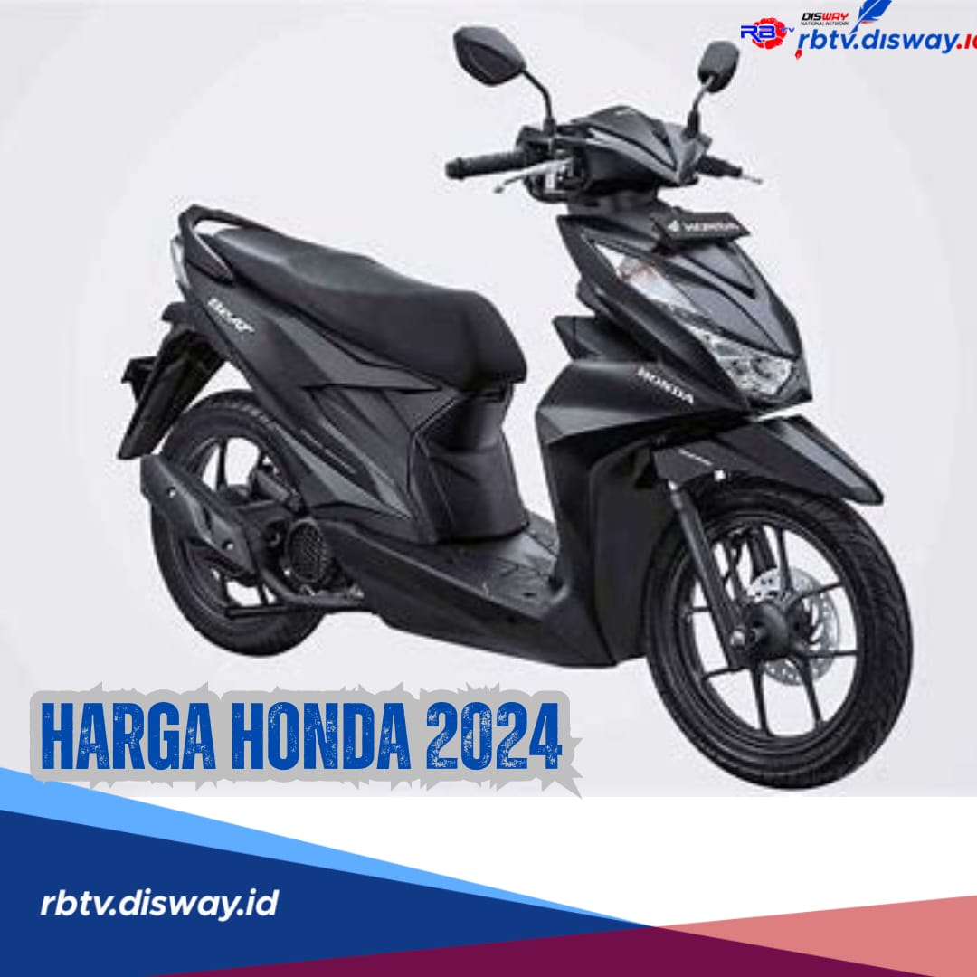 Segini Harga Motor Matic Honda Per  Juli 2024, Simak Spesifikasinya