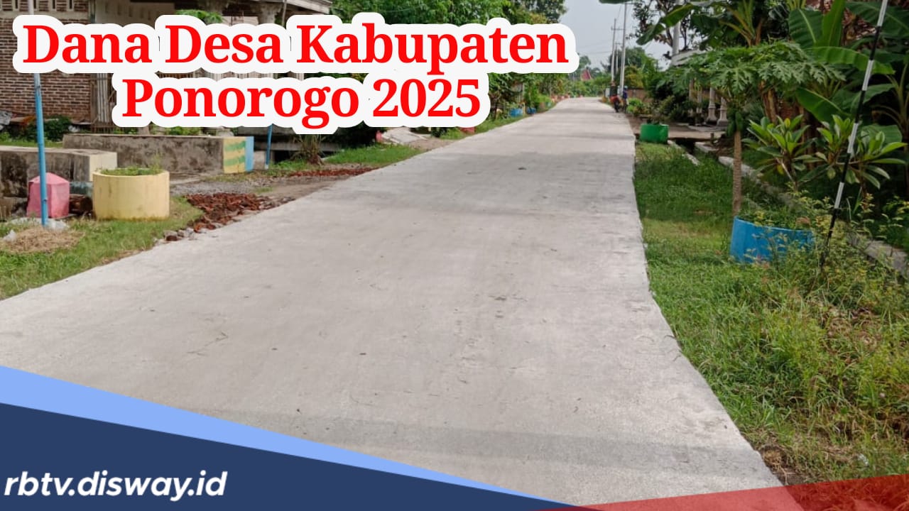 Rincian Dana Desa Kabupaten Ponorogo 2025, Banyak Desa Dapat Lebih dari Rp 1 Miliar 