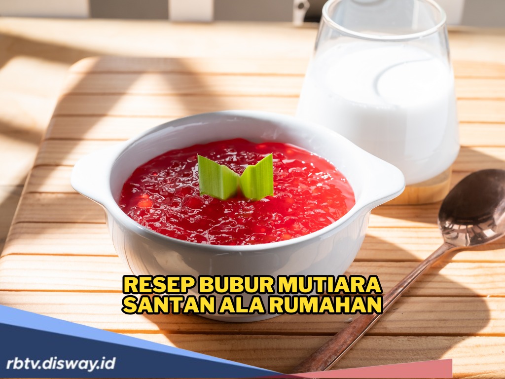 Resep Bubur Mutiara Santan, Dessert Manis dan Kenyal untuk Camilan