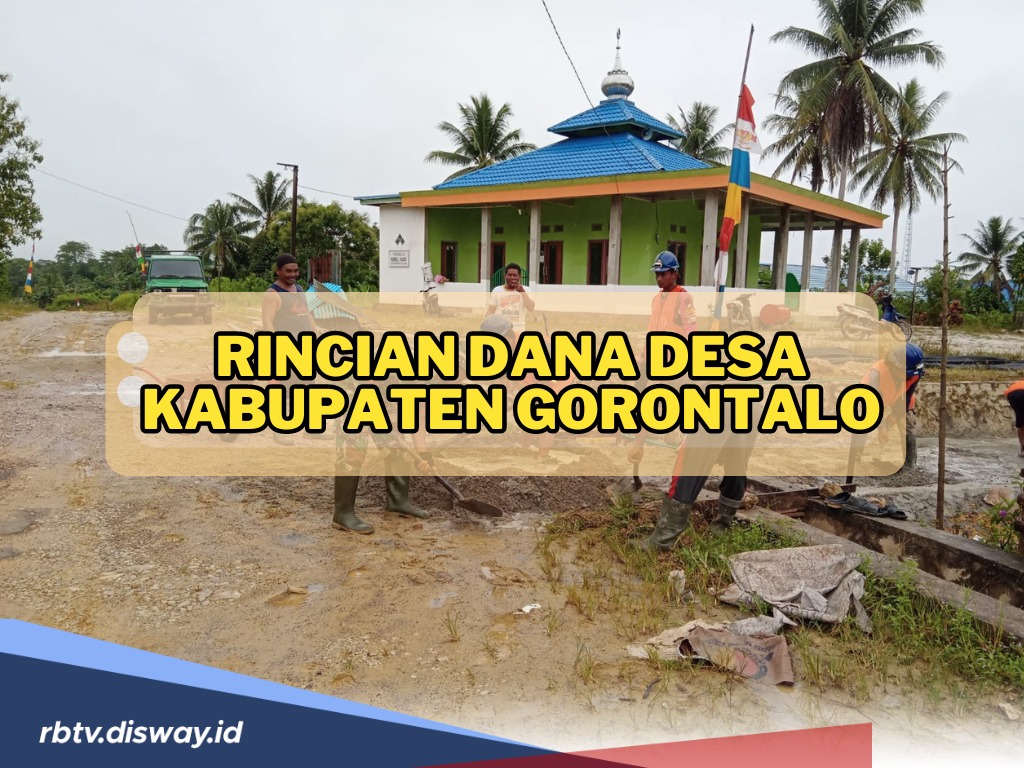 Rincian Dana Desa Kabupaten Gorontalo 2024 di 191 Desa, Simak Desa dengan Total Alokasi Dana Terbesar!