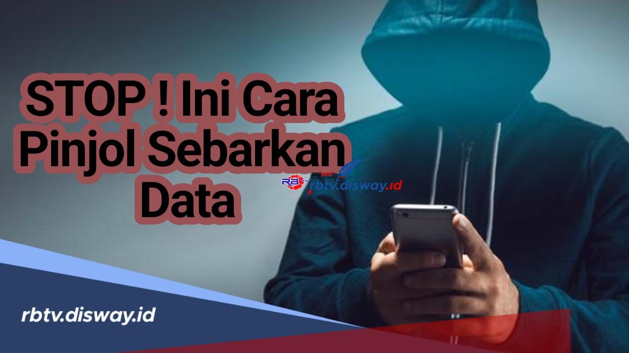 Sudah Terlanjur Telat Bayar, Bagaiman Cara Hentikan Pinjol Sebar Data Pribadi?