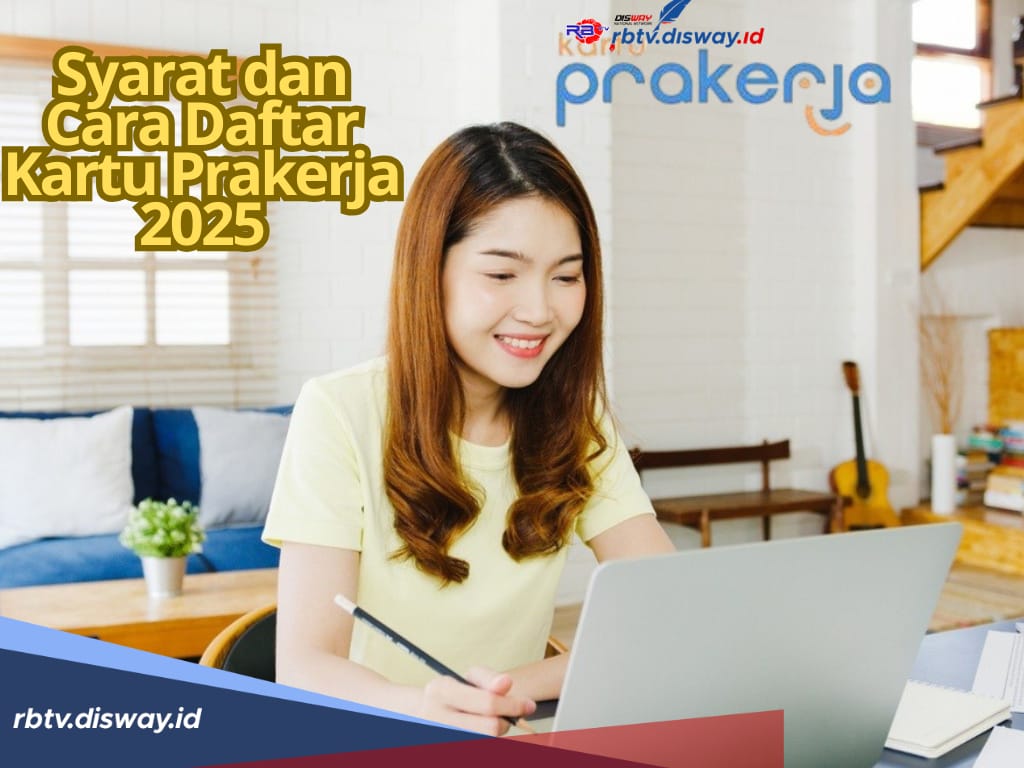 Siap-siap, Kartu Prakerja 2025 Segera Dibuka, Ini Syarat dan Cara Pendaftarannya