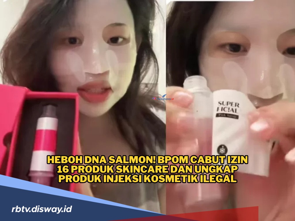 Daftar 16 Produk Kosmetik yang Dicabut Izin Edar Oleh BPOM, Ada Brand Dokter Richard Lee