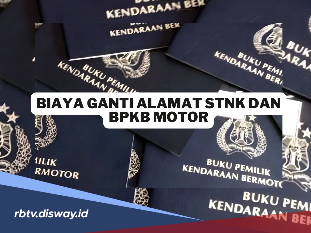 Besaran Biaya Ganti Alamat STNK dan BPKB Motor, Siapkan Uang Segini