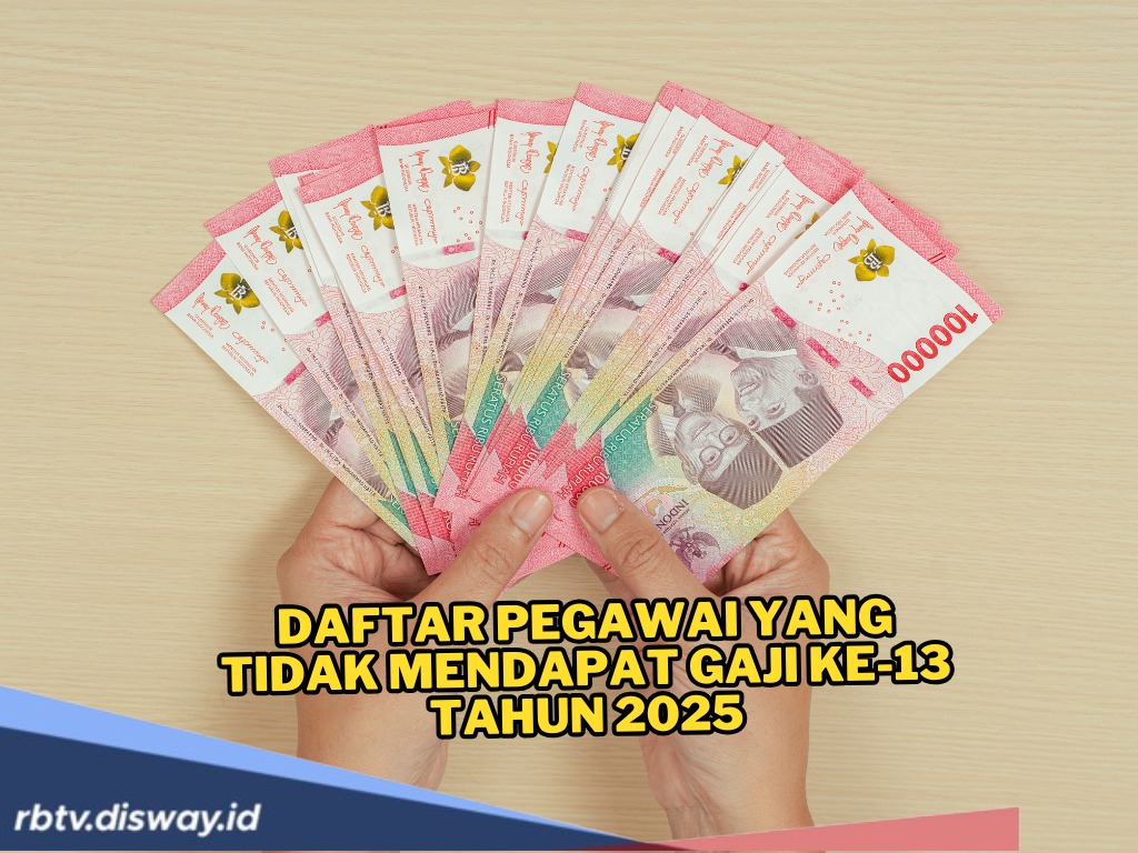 Tidak Semua ASN Kebagian, Ini Daftar Pegawai yang Tidak Mendapat Gaji ke-13 Tahun 2025