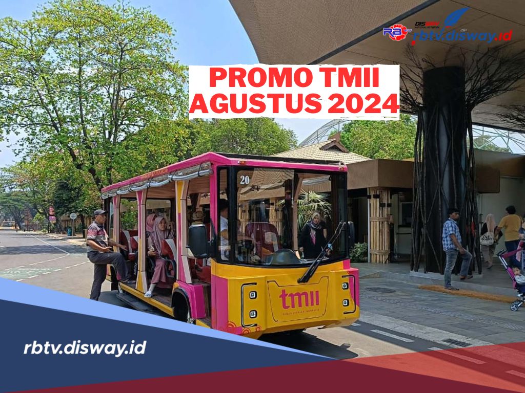 Asyik, Ada Promo Tiket Masuk TMII Agustus 2024! Begini Cara Beli Tiketnya