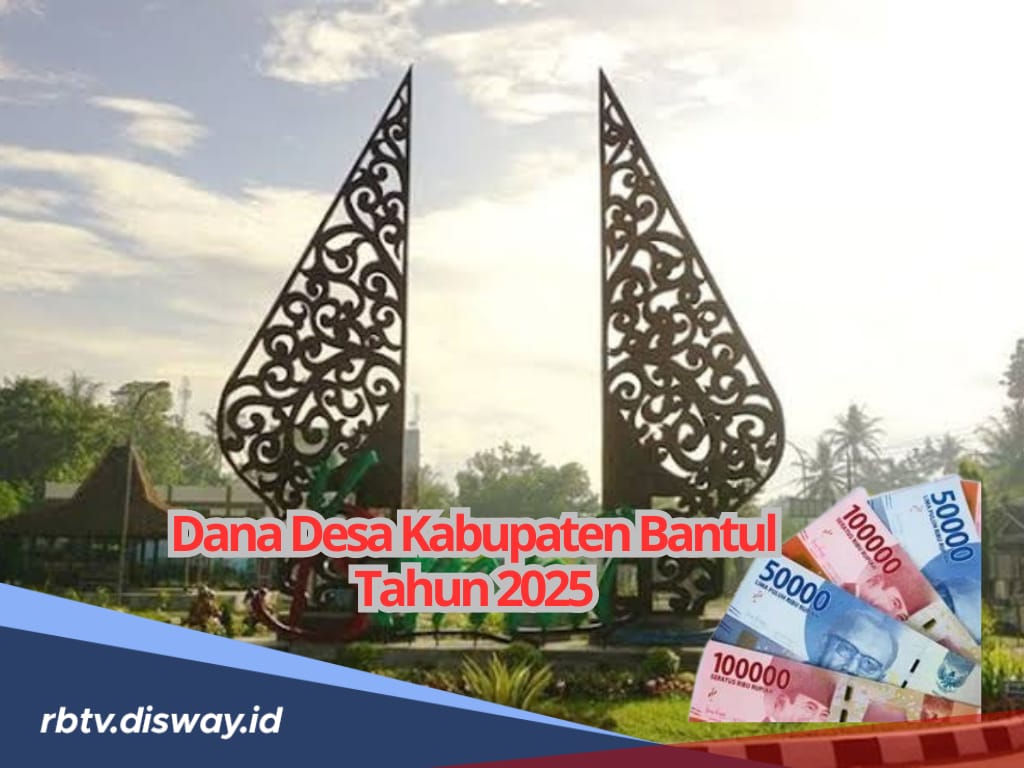 DANA Desa Kabupaten Bantul 2025, Ini Jumlah per Desa, Beberapa Desa Dapat Rp 2 Miliar