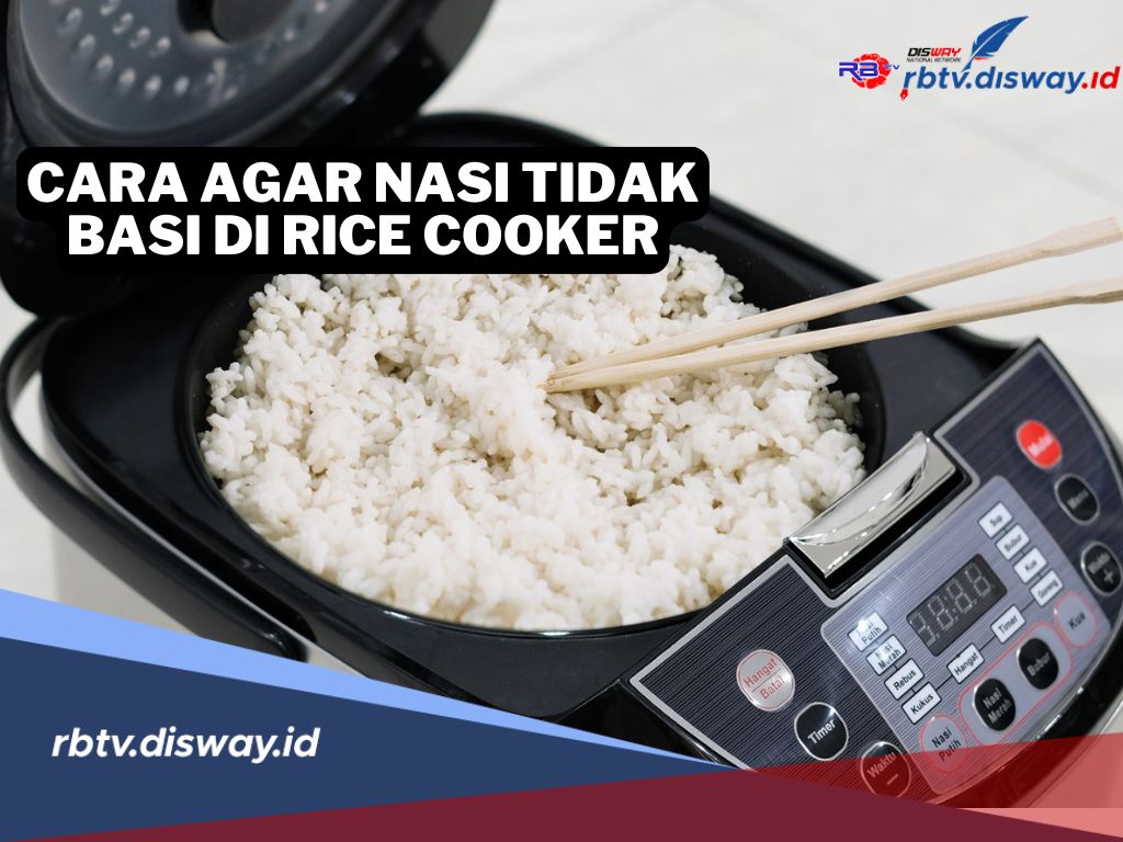 Agar Nasi di Rice Cooker Tidak Cepat Basi, Ini 7 Cara Mengatasinya, Ibu-ibu Wajib Coba