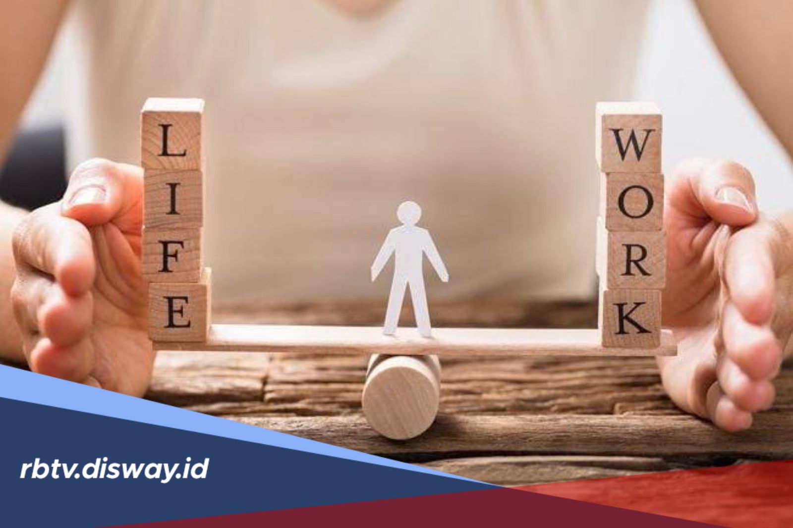 Ciri Anda Memiliki Work Life Balance: Menjaga Keseimbangan antara Karier, Kesehatan dan Kehidupan Pribadi 