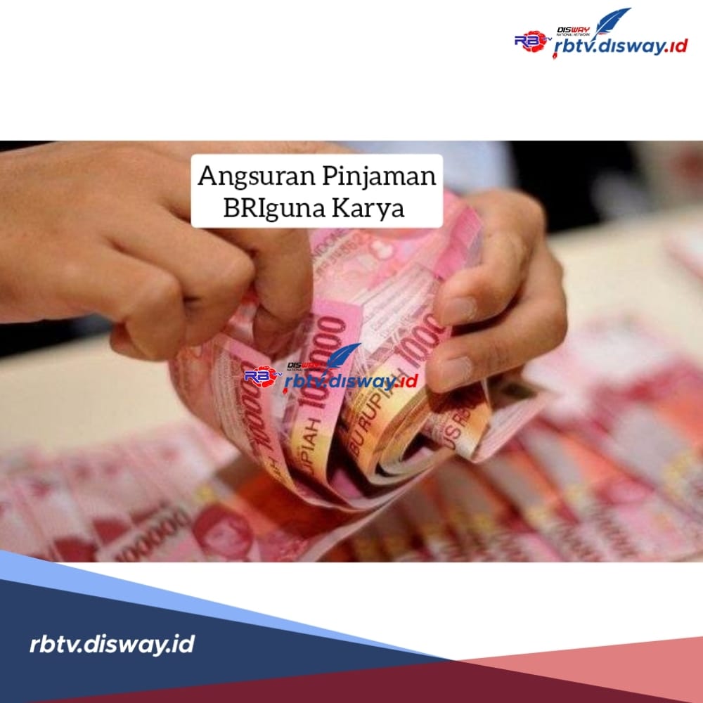 Angsuran Pinjaman BRIguna Karya Rp 30 Juta, Cek Rincian Bunganya, Solusi Kredit Tanpa Agunan 