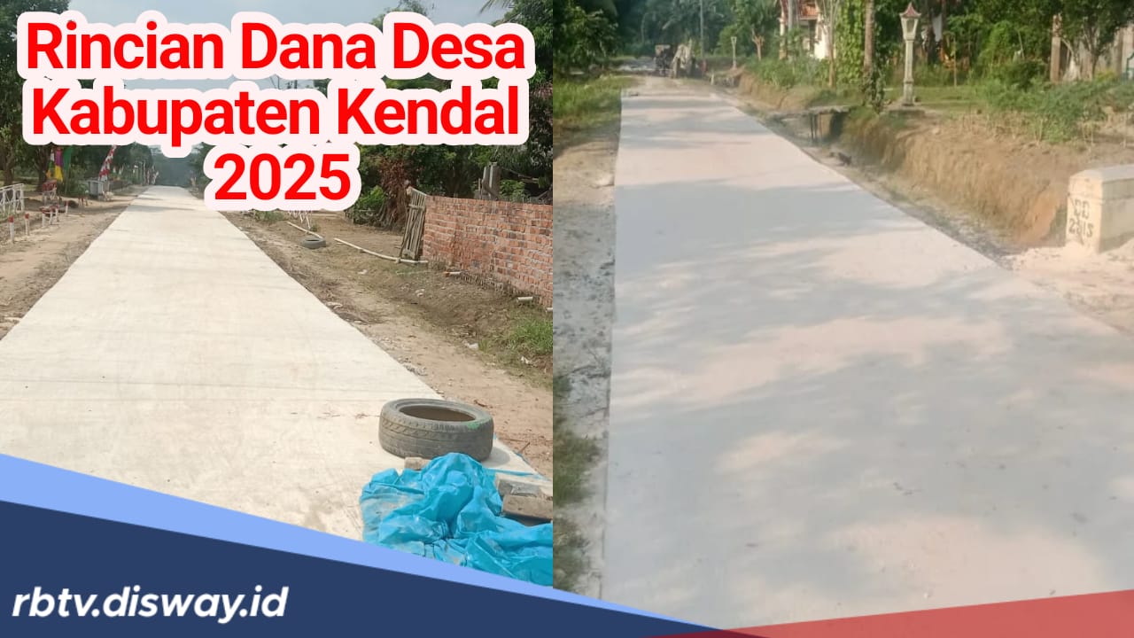 Rincian Dana Desa di Kabupaten Kendal Tahun 2025, Segini Nominal Tertingginya