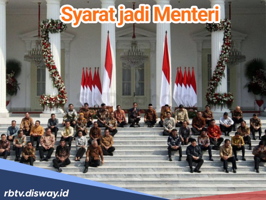 6 Syarat Jadi Menteri di Indonesia, Tugas Serta Gaji dan Tunjangan yang Diterima Tiap Bulan