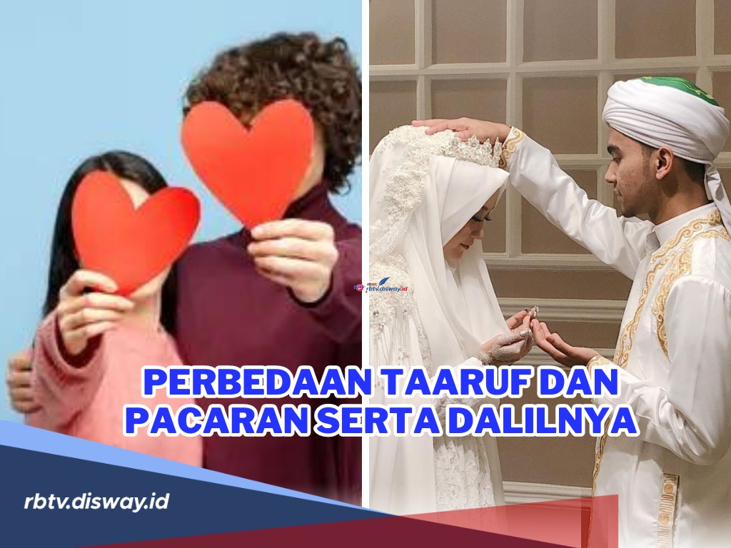 Larangan Pacaran Dalam Islam, Ini Perbedaan Taaruf Dan Pacaran Serta ...