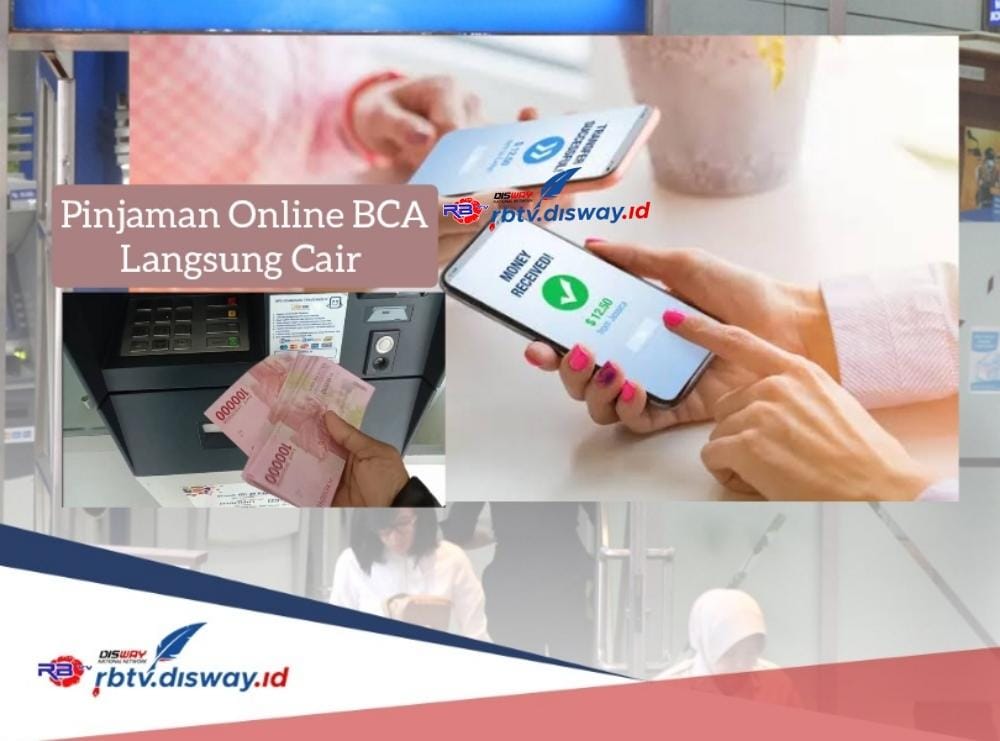 Pinjaman Online BCA Langsung Cair KTP, Pinjam Rp 3 Juta Cicilan Ringan, Tidak Pakai Jaminan