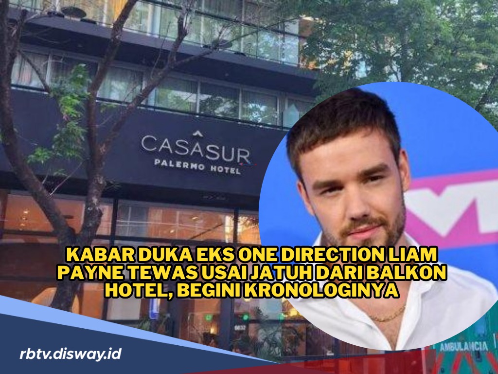 Kabar Duka, Eks One Direction Liam Payne Tewas Usai Jatuh dari Balkon Hotel, Begini Kronologinya