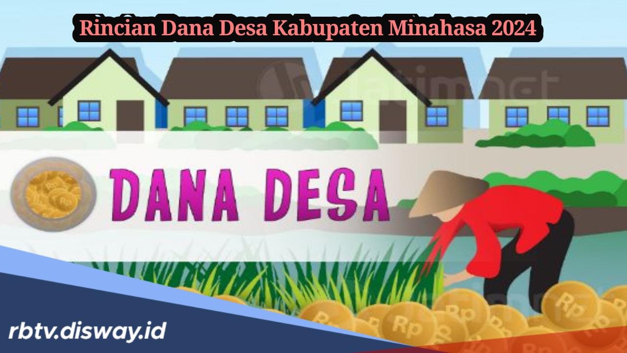 Rincian Dana Desa di Kabupaten Minahasa 2024 untuk 227 Desa, Segini Masing-masing Dana yang Diterima