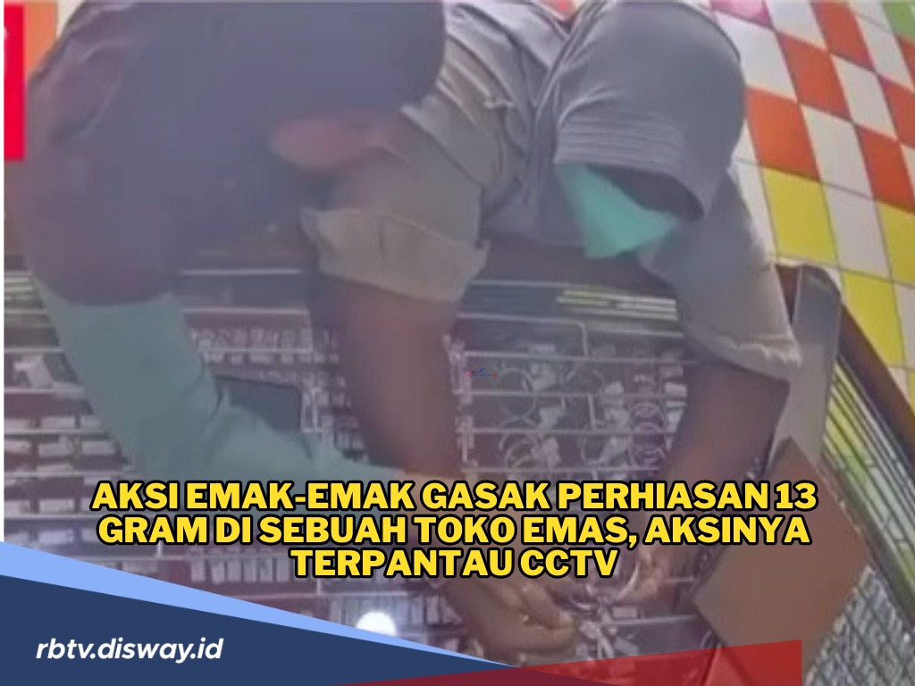 Super Lincah, Emak-emak Gasak Perhiasan 13 Gram di Toko Emas, Aksinya Terekam CCTV