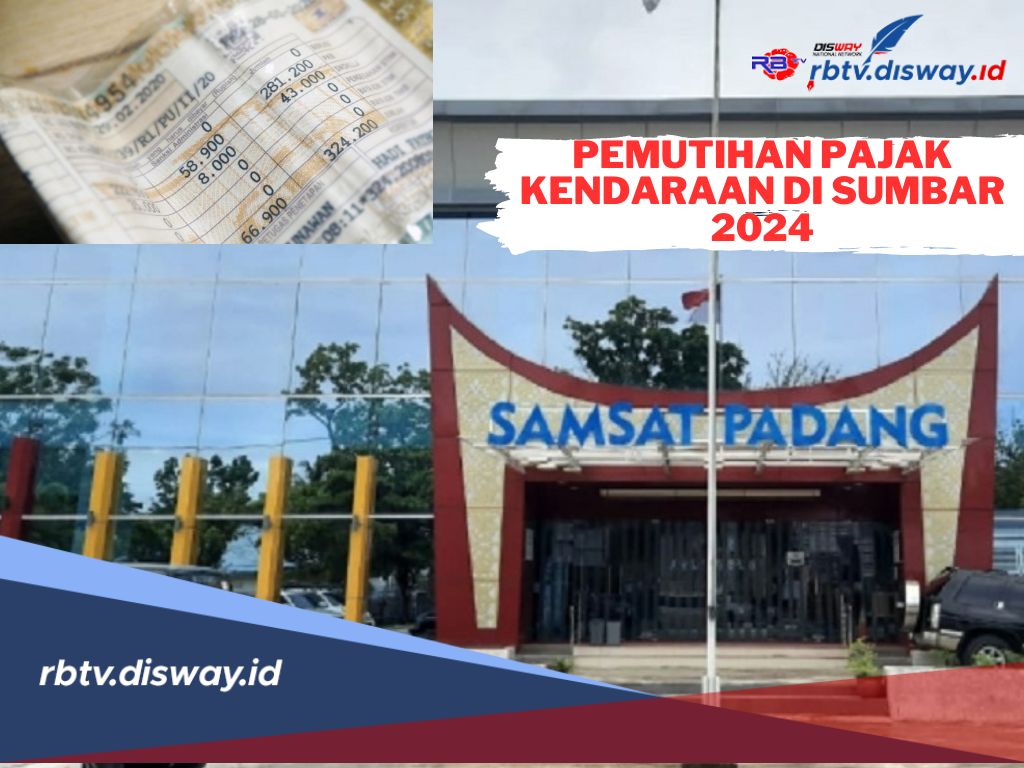 Banyak Untungnya, Kapan Pemutihan Pajak Kendaraan 2024 di Sumatera Barat? Coba Cek di Sini