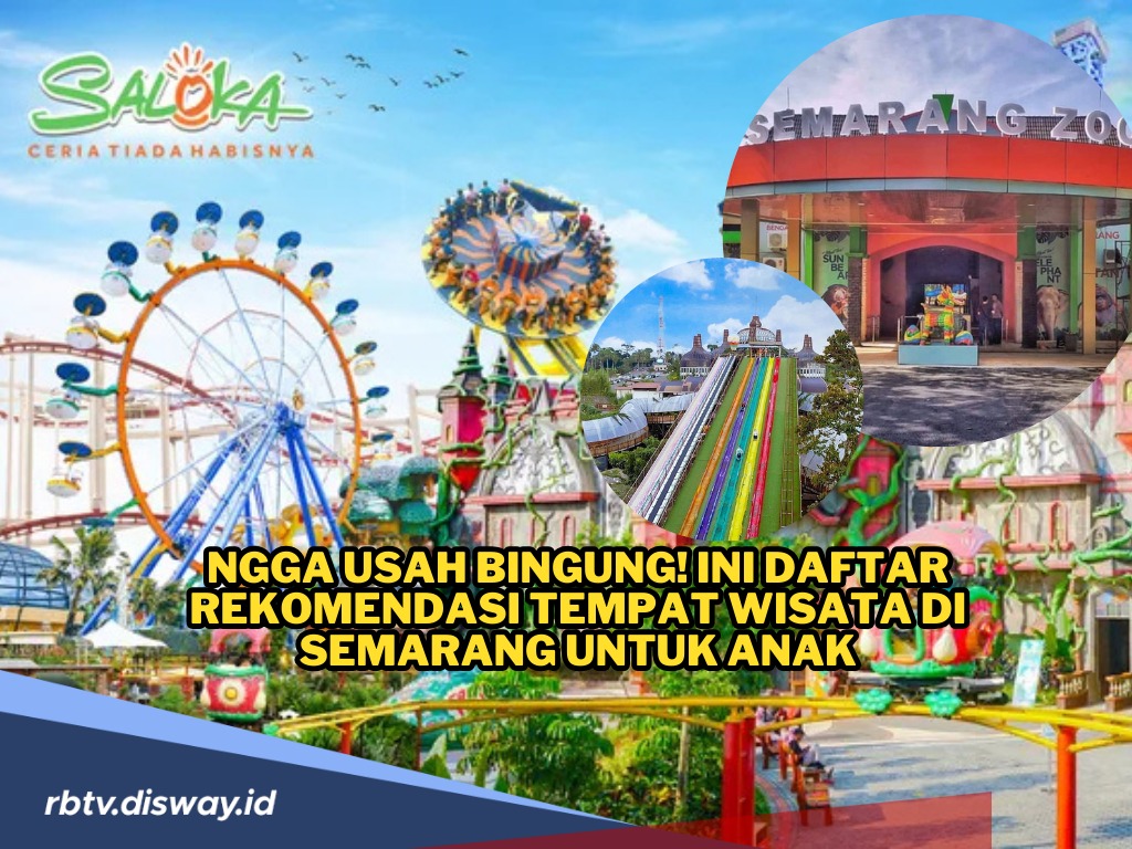  Ini Daftar Rekomendasi Tempat Wisata di Semarang untuk Anak, Yuk Quality Time Bareng si Kecil