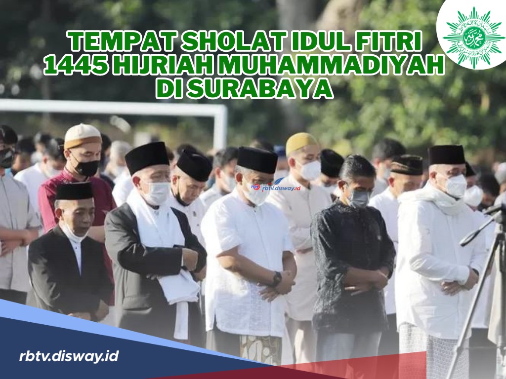 Ini 96 Titik Lokasi Sholat Idul Fitri 1445 Hijriah Muhammadiyah di Surabaya