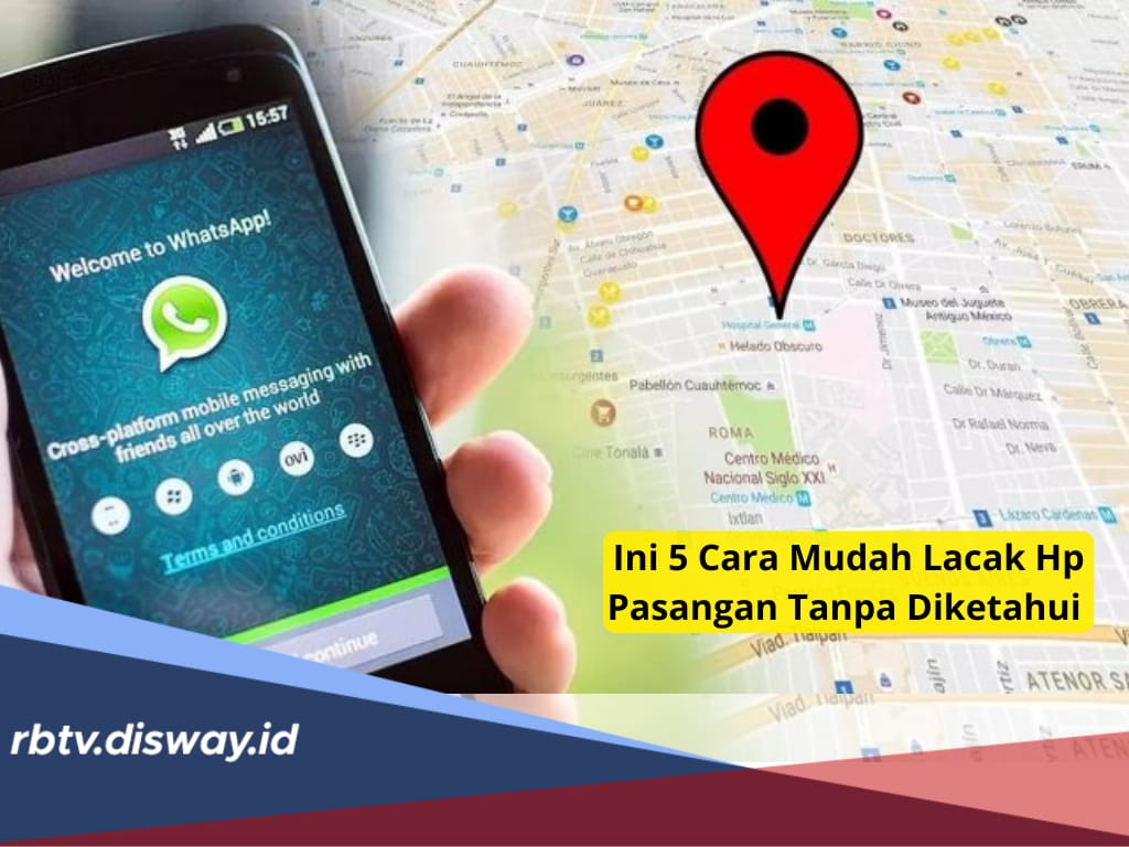 5 Cara Mudah Lacak Lokasi Hp Pasangan Tanpa Diketahui, Bisa Langsung Dicoba