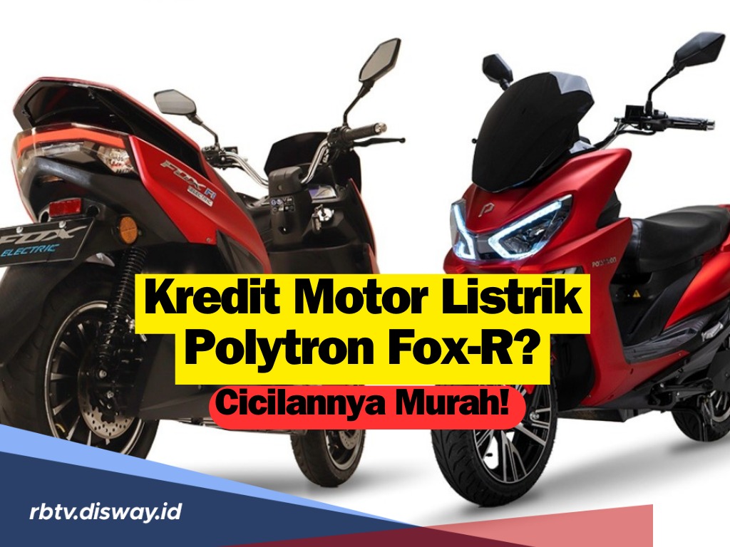 Ingin Kredit Motor Listrik Polytron Fox-R? Bisa Banget Cicilannya Murah Cuma Rp 342 Ribuan Perbulan