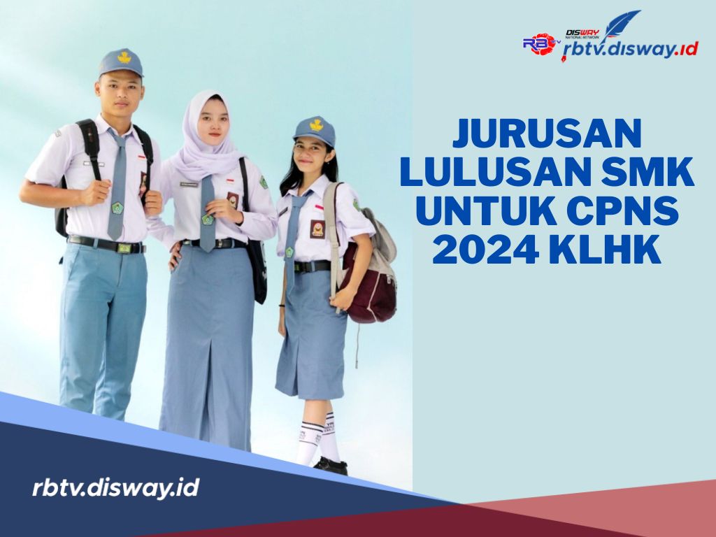 Ini Jurusan Bagi Lulusan SMK untuk Pendaftaran CPNS 2024 di Kementerian Lingkungan Hidup dan Kehutanan