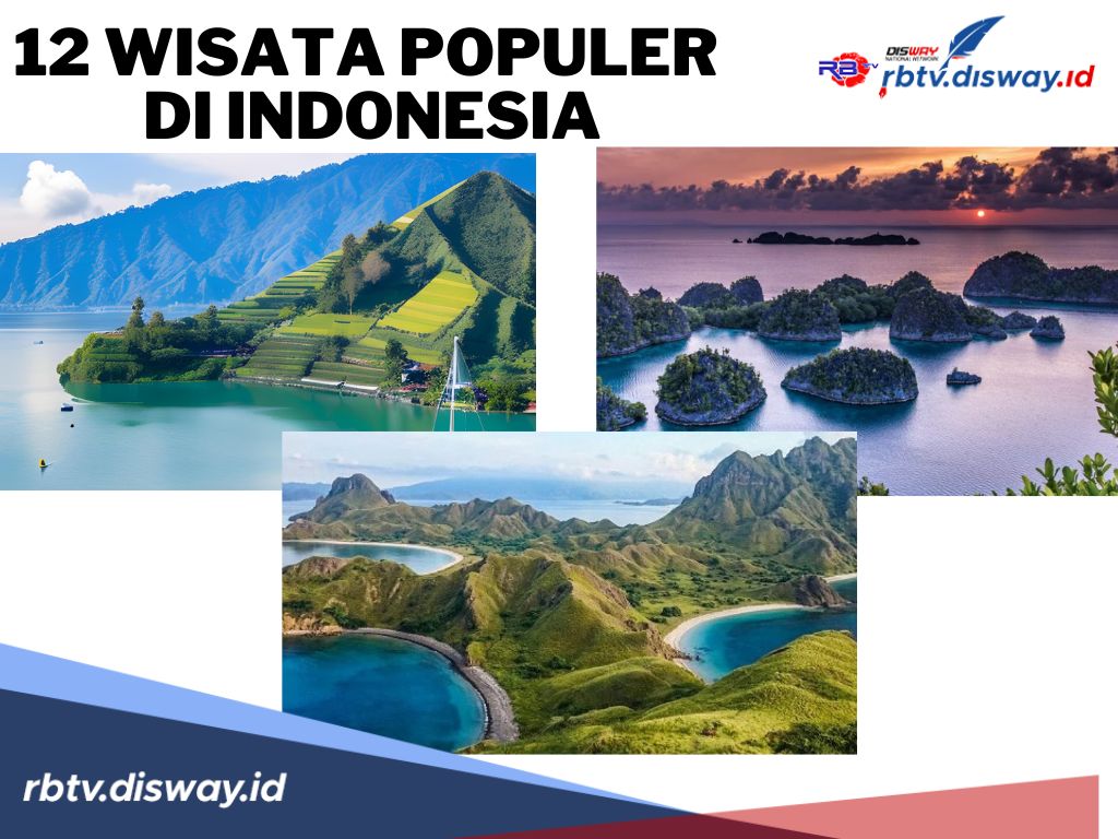 12 Tempat Wisata Terpopuler di Indonesia, Mudah Dijangkau dan Banyak Dikunjungi Turis Asing