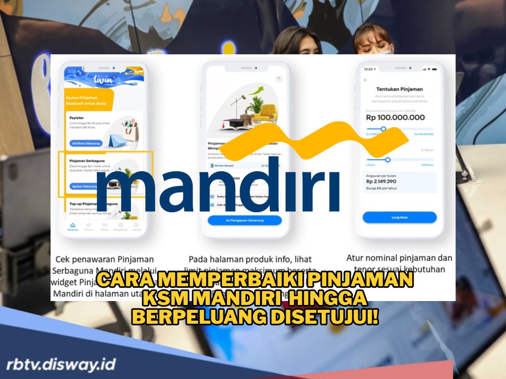 Faktor Penyebab Pengajuan KSM Mandiri Belum Cair, Simak Cara Mengatasinya 