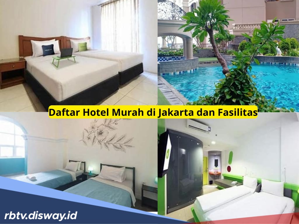 5 Daftar Hotel Murah di Jakarta, Lengkap Fasilitas dan Lokasinya, Pas Buat yang Hobi Jalan!