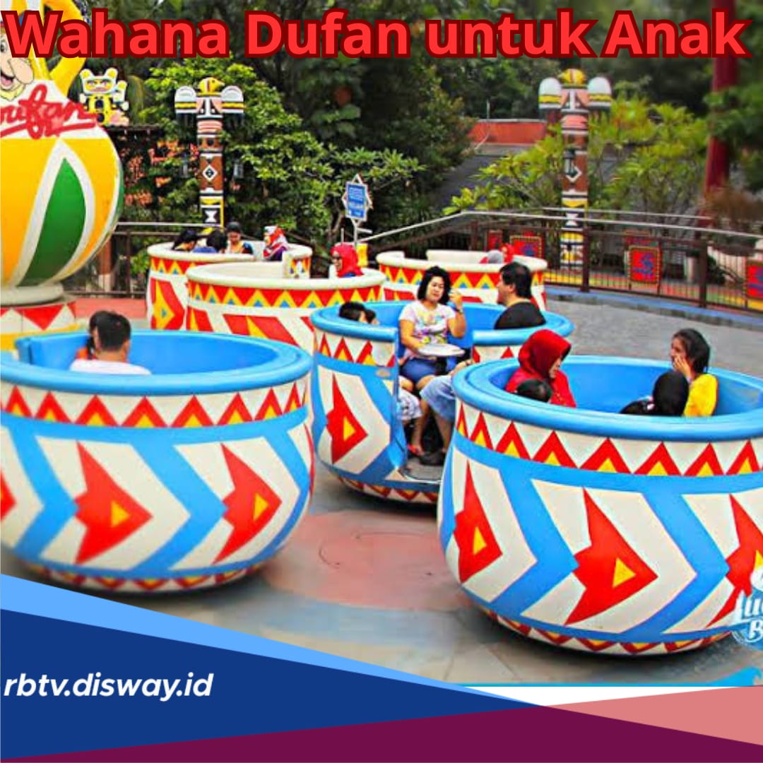 Daftar 7 Wahana Dufan untuk Anak, Seru dan Pasti Tidak Terlupakan, Sangat Cocok Libur Lebaran