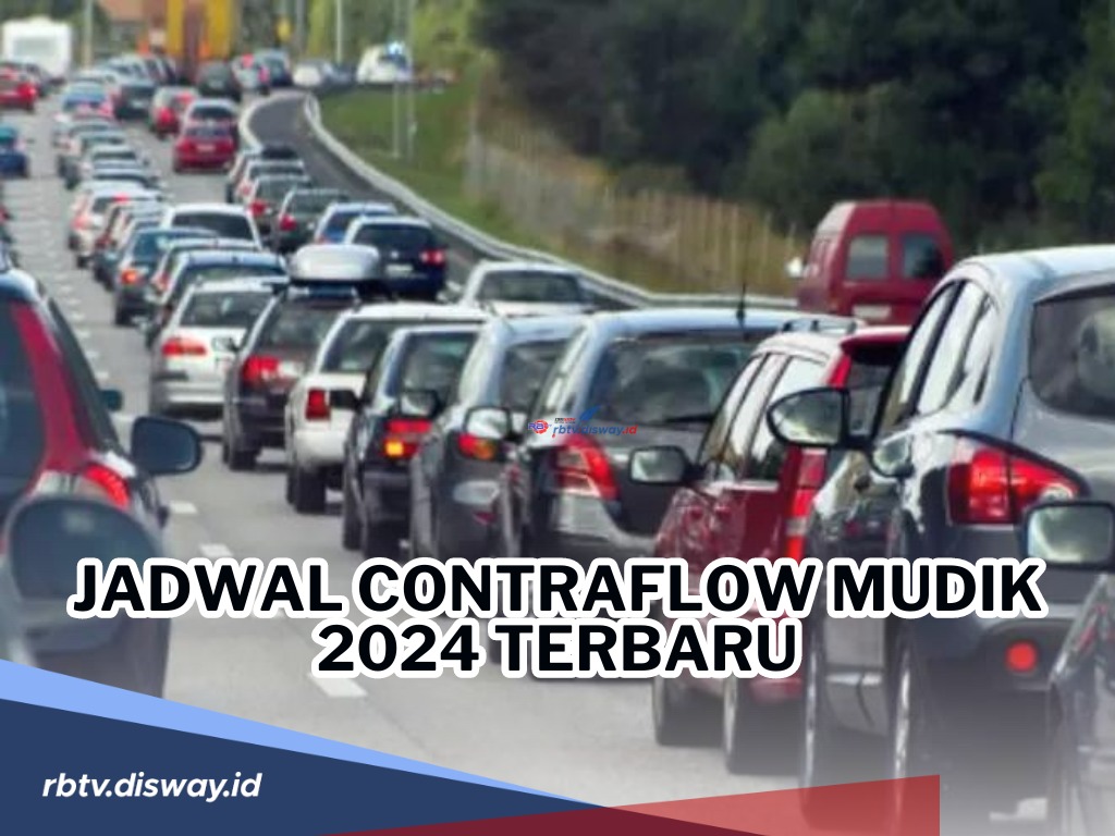 Cek di Sini Jadwal Contraflow Mudik 2024 Terbaru untuk Persiapan Puncak Mudik pada 5 hingga 8 April