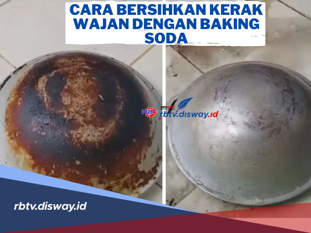 Begini Cara Bersihkan Kerak Bandel di Wajan Pakai Baking Soda, Kembali Berkilau Seperti Baru