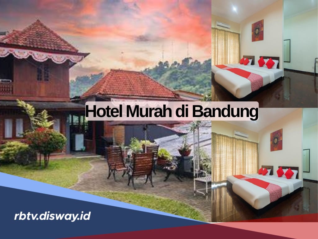 9 Pilihan Hotel Murah di Bandung, Ada yang Rp 100 Ribuan Per Malam