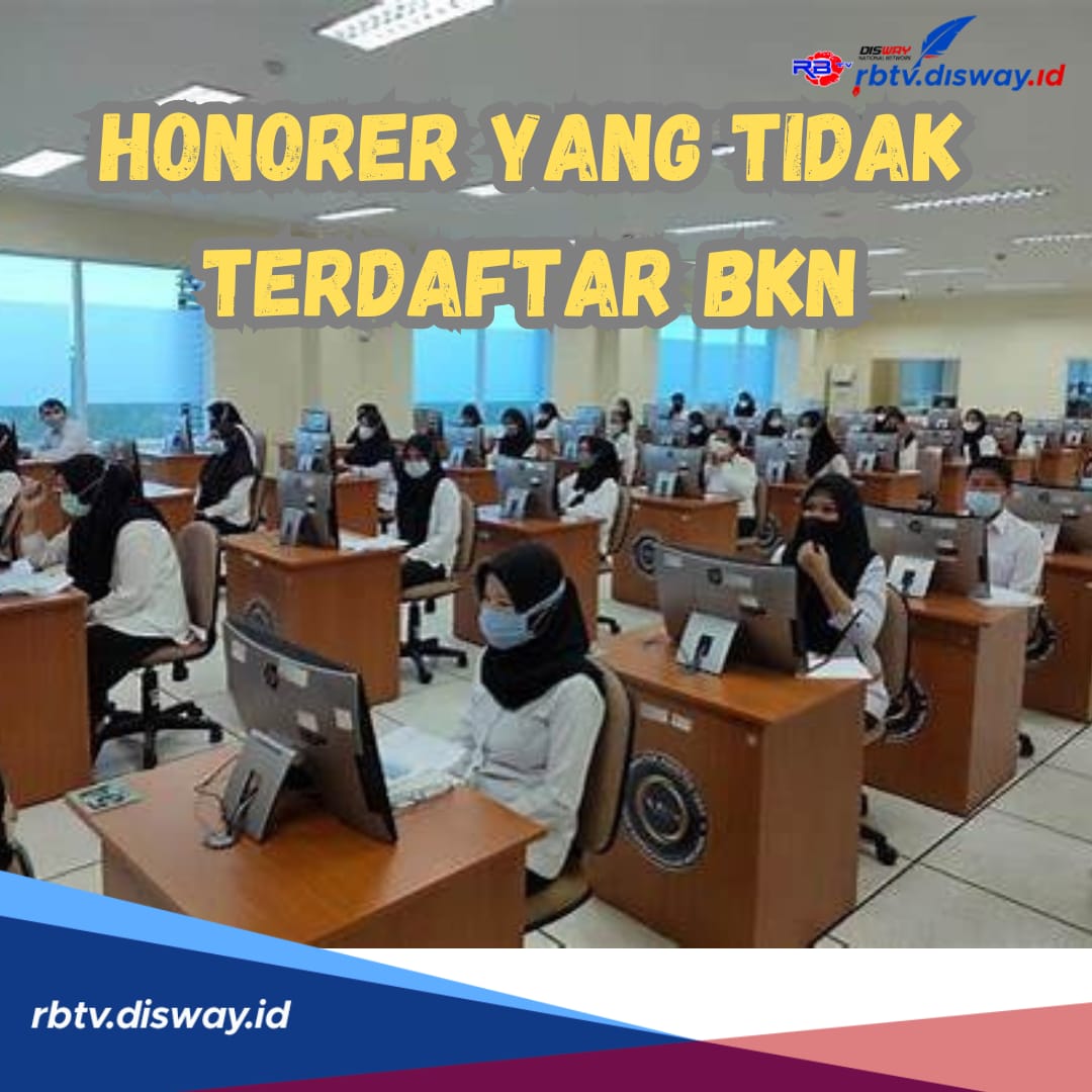 Tenaga Honorer yang Tidak Terdaftar di BKN Tetap Bisa Jadi PPPK, Pemerintah Siapkan Cara Ini