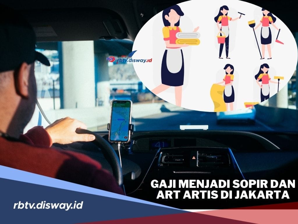 Segini Gaji Sopir dan ART Artis di Jakarta, Nominalnya Bikin Melongo, Tertarik?