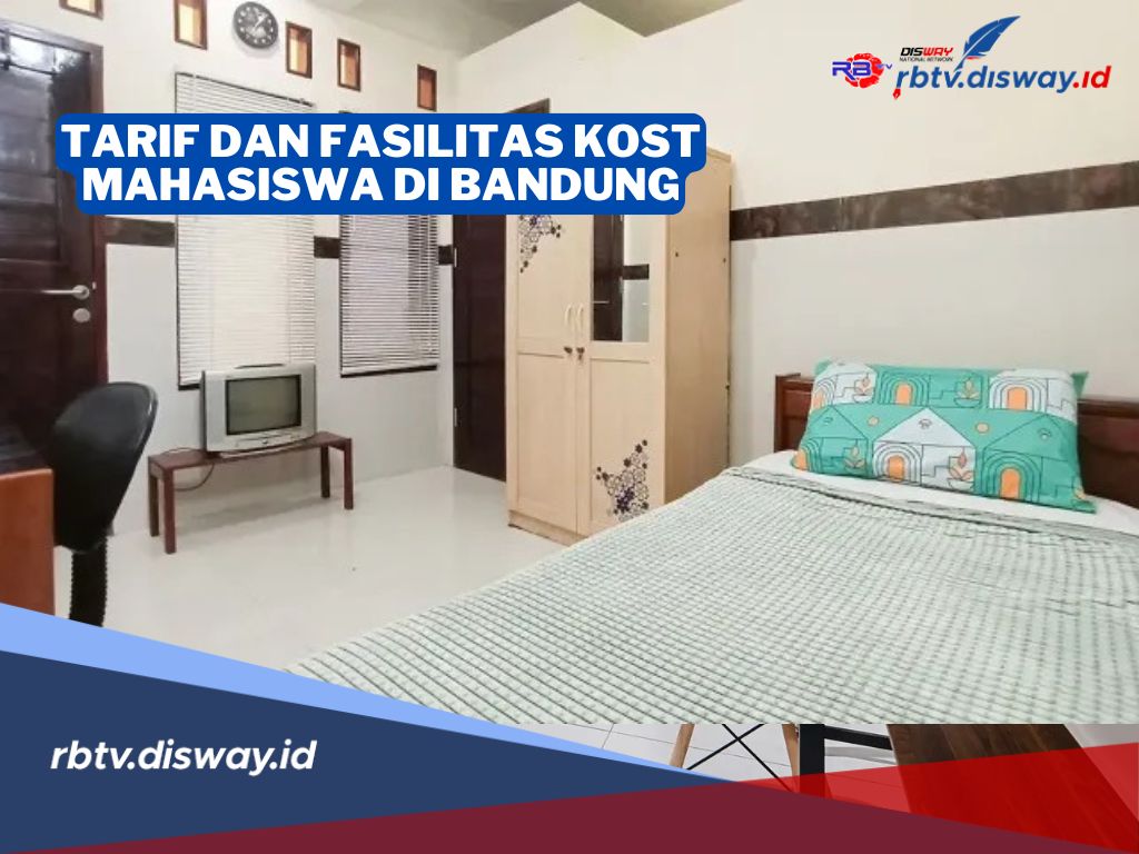 5 Rekomendasi Kost untuk Mahasiswa di Bandung, Ini Tarif dan Fasilitasnya