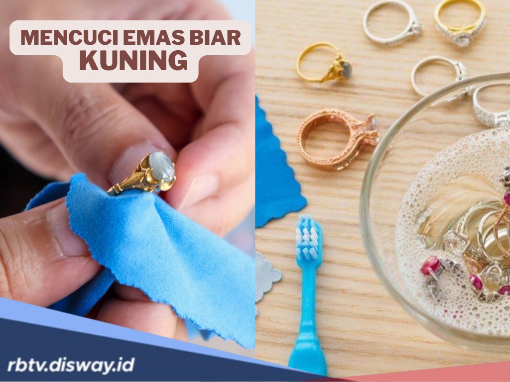 6 Cara Mencuci Emas Biar Kuning Lagi, Bisa Dicoba di Rumah