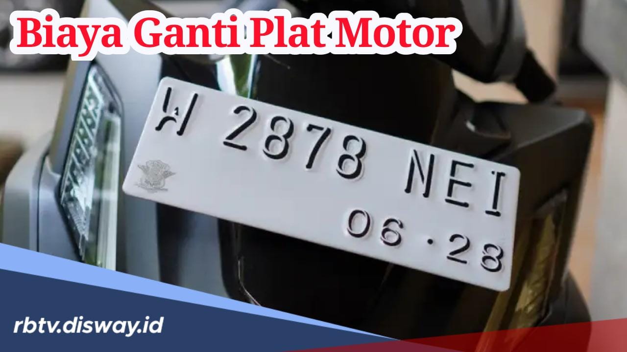 Biaya Ganti Plat Motor 5 Tahunan, Segini Uang yang Harus Disiapkan